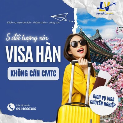 5 ĐỐI TƯỢNG KHÔNG CẦN CHỨNG MINH TÀI CHÍNH KHI XIN VISA HÀN QUỐC