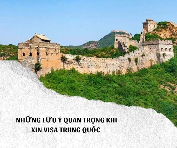 6 lưu ý quan trọng khi xin visa Trung Quốc